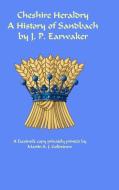 The History of The Ancient Parish of Sandbach di J. P. Earwaker edito da Lulu.com