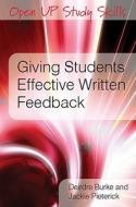 Giving Students Effective Written Feedback di Deirdre Burke edito da McGraw-Hill Education