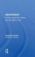 Deathright di James M. Hoefler edito da Taylor & Francis Ltd