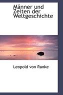 Manner Und Zeiten Der Weltgeschichte di Leopold Von Ranke edito da Bibliolife, Llc