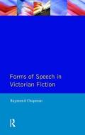 Forms of Speech in Victorian Fiction di Raymond Chapman edito da Taylor & Francis Ltd