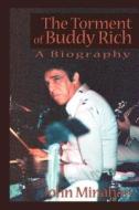 The Torment of Buddy Rich di John Minahan edito da iUniverse