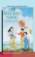 The Best Bad Thing di Yoshiko Uchida edito da ALADDIN