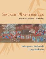 Sacred Mathematics - Japanese Temple Geometry di Fukagawa Hidetoshi edito da Princeton University Press