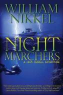 Night Marchers di William Nikkel edito da Suspense Publishing