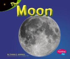 The Moon di Thomas K. Adamson edito da Pebble Plus