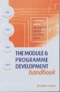 The Module and Programme Development Handbook di Jennifer Moon edito da Routledge