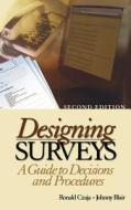 Designing Surveys di Ronald F. Czaja, Johnny E. Blair edito da Sage Publications Inc