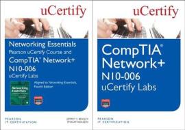 Networking Essentials, Fourth Edition Textbook and Pearson Ucertify Course and Comptia Net+ N10-006 Ucertify Labs di Jeffrey S. Beasley, Piyasat Nilkaew, Ucertify edito da PEARSON IT CERTIFICATION