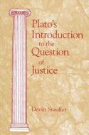 Plato's Intro. to Question of Ju di Devin Stauffer edito da STATE UNIV OF NEW YORK PR