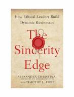 The Sincerity Edge di Alexandra Christina, Timothy L. Fort edito da Stanford University Press