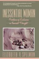 Inessential Woman di Elizabeth V. Spelman, Howard Bryant edito da Beacon Press