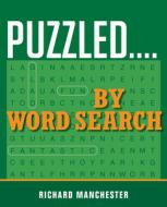 Puzzled...by Word Search edito da BRISTOL PARK BOOKS