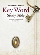Hebrew-Greek Key Word Study Bible-KJV edito da AMG PUBL
