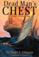 Dead Man's Chest: The Sequel to Treasure Island di Roger L. Johnson edito da Paradise Cay Publications
