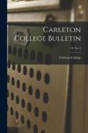 Carleton College Bulletin; 10, no. 2 edito da LIGHTNING SOURCE INC
