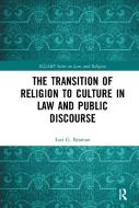 The Transition Of Religion To Culture In Law And Public Discourse di Lori Beaman edito da Taylor & Francis Ltd