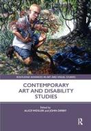Contemporary Art and Disability Studies edito da ROUTLEDGE
