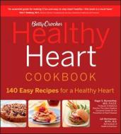 Betty Crocker Healthy Heart Cookbook di Betty Crocker edito da BETTY CROCKER