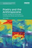 Poetry and the Anthropocene di Sam (University of Liverpool Solnick edito da Taylor & Francis Ltd