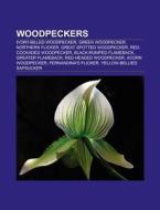 Woodpeckers di Source Wikipedia edito da Books LLC, Reference Series