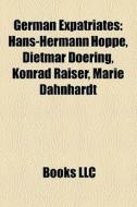 German Expatriates: Hans-hermann Hoppe, di Books Llc edito da Books LLC, Wiki Series