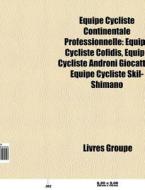 Quipe Cycliste Continentale Professionn di Livres Groupe edito da Books LLC, Wiki Series