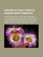 Visitor Attractions In Baden-w Rttemberg di Source Wikipedia edito da Books LLC, Wiki Series