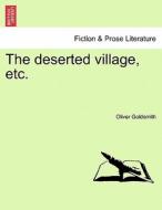 The deserted village, etc. Eighth edition. di Oliver Goldsmith edito da British Library, Historical Print Editions