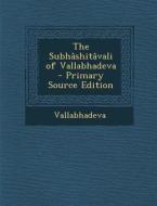 The Subhashitavali of Vallabhadeva di Vallabhadeva edito da Nabu Press