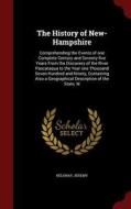 The History Of New-hampshire di Jeremy Belknap edito da Andesite Press