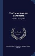 The Turner Group Of Earthworks: Hamilton di CHARLES WILLOUGHBY edito da Lightning Source Uk Ltd