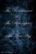 The 2nd Renaissance & The Philosophies of the New Age di R. T. Daniels edito da Lulu.com