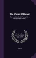 The Works Of Horace edito da Palala Press