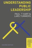 Understanding Public Leadership di Paul T Hart, Lars Tummers edito da Macmillan Education UK