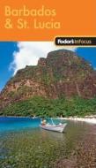 Barbados And St. Lucia di Fodor Travel Publications edito da Ebury Press