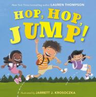Hop, Hop, Jump! di Lauren Thompson edito da MARGARET K MCELDERRY BOOKS