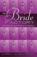 The Bride Factory di Erika Engstrom edito da Lang, Peter