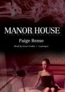 Manor House di Paige Rense edito da Blackstone Audiobooks