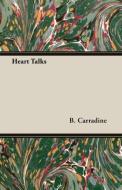 Heart Talks di B. Carradine edito da Mac Donnell Press