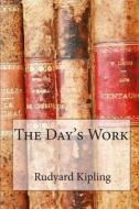 The Day's Work: Rudyard Kipling di Rudyard Kipling edito da Createspace