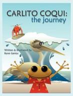 Carlito Coqui: The Journey di Kenn Santos edito da America Star Books