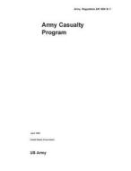 Army Regulation AR 600-8-1 Army Casualty Program April 2007 di United States Government Us Army edito da Createspace