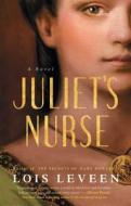 Juliet's Nurse di Lois Leveen edito da ATRIA