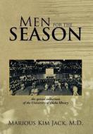 Men for the Season di Marious Kim Jack M. D. edito da Xlibris