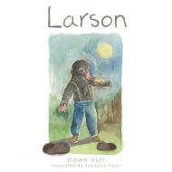 Larson di Dawn Hull edito da Archway Publishing