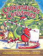 Cookiesaurus Christmas (a Cookiesaurus Rex Book) di Amy Fellner Dominy, Nate Evans edito da DISNEY-HYPERION