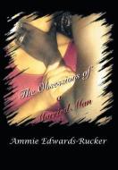 The Obsessions Of A Married Man di Ammie Edwards-Rucker edito da Xlibris