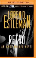 Retro: An Amos Walker Novel di Loren D. Estleman edito da Brilliance Audio