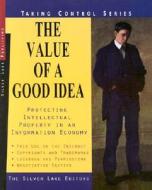 Value of a Good Idea di Jeffrey Barker, First Last edito da Silver Lake Publishing
